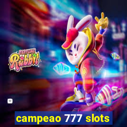 campeao 777 slots